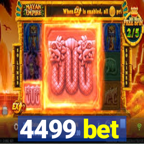 4499 bet